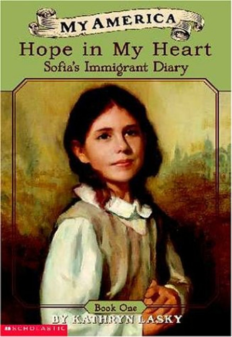 My America: Hope In My Heart, Sofia's Ellis Island Diary, Book One