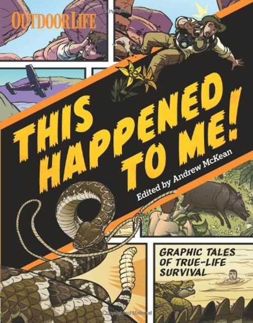 This Happened to Me!: A Graphic Collection of True Adventure Tales