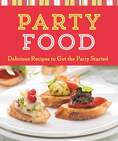 Party Food: Delicious Recipes to Get the Party Started (Cook Me!)
