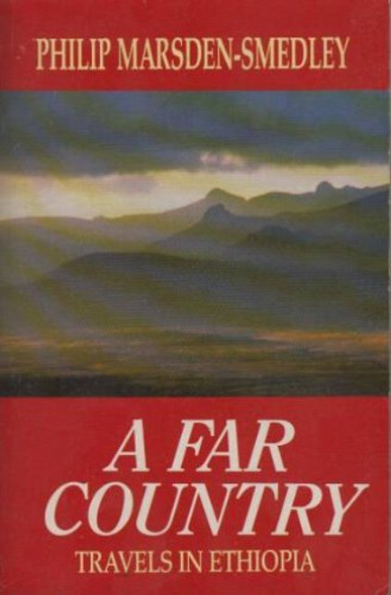 A Far Country: Travels in Ethiopia (Century Travellers)