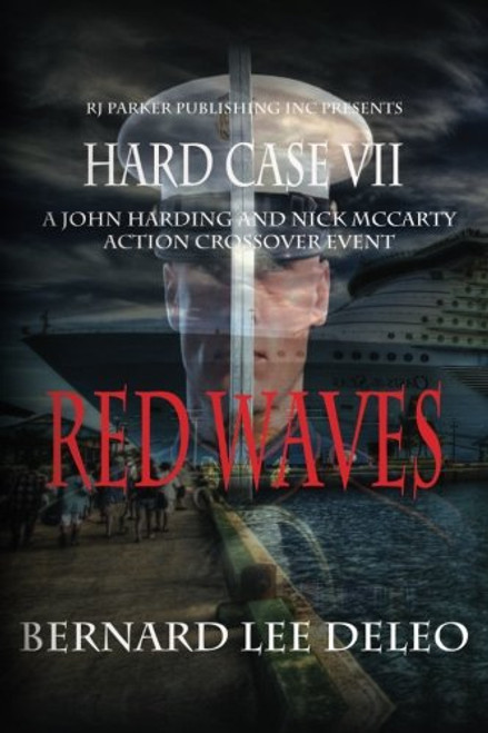 HARD CASE VII: Red Waves (John Harding Series) (Volume 7)