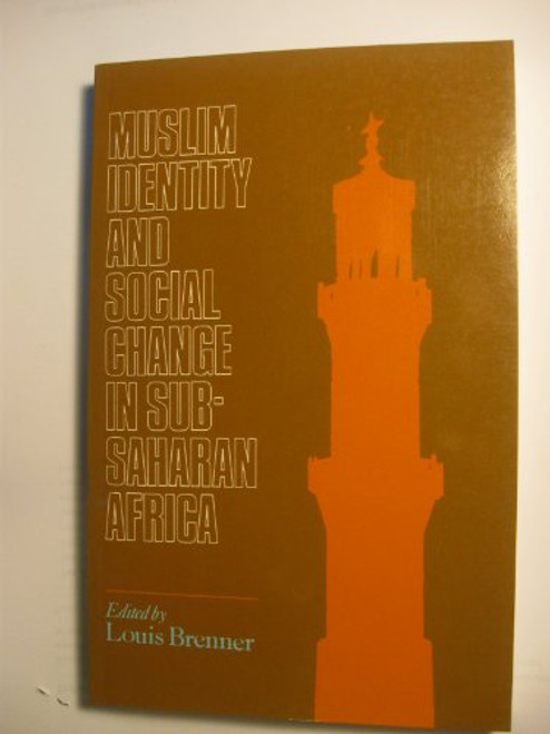 Muslim Identity and Social Change in Sub-Saharan Africa