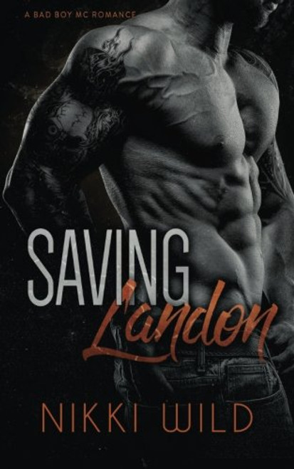 Saving Landon (A Bad Boy Biker Romance)