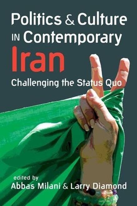 Politics and Culture in Contemporary Iran: Challenging the Status Quo