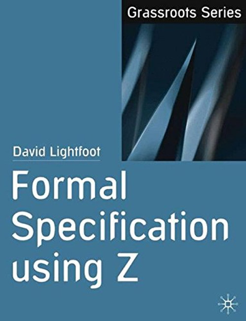 Formal Specification using Z (Grassroots)