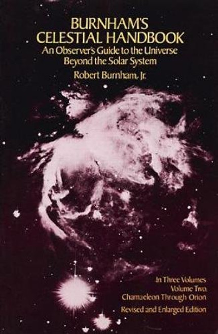 Burnham's Celestial Handbook: An Observer's Guide to the Universe Beyond the Solar System, Vol. 2