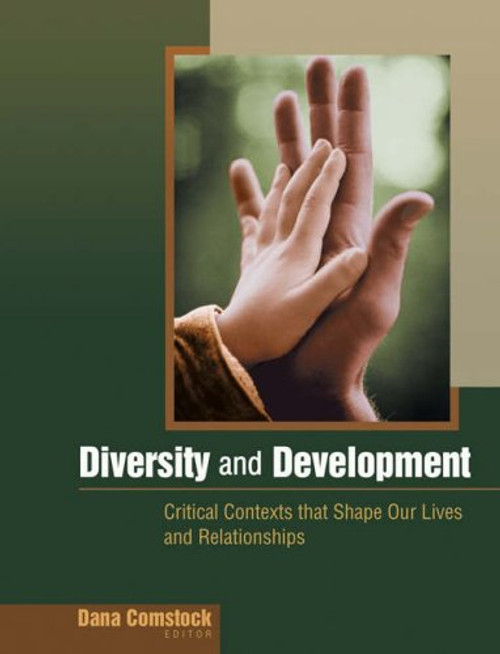 Diversity and Development: Critical Contexts that Shape Our Lives and Relationships