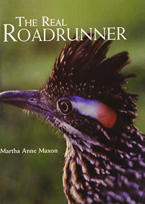 The Real Roadrunner (Animal Natural History Series)