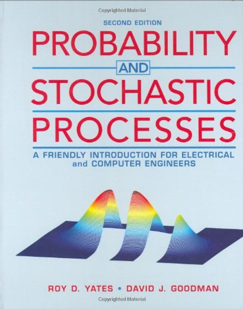 Probability and Stochastic Processes: A Friendly Introduction for Electrical and Computer Engineers