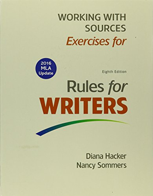 Working with Sources: Exercises for Rules for Writers, 2016 MLA Update