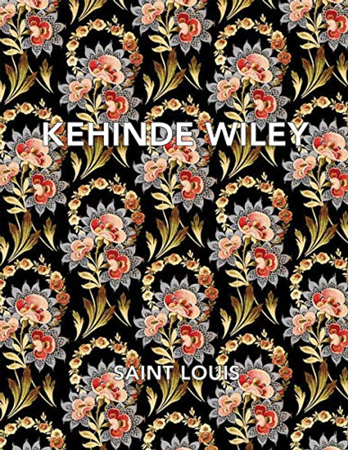 Kehinde Wiley: Saint Louis