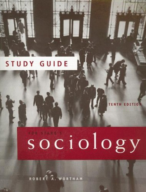 Study Guide for Starks Sociology, 10th