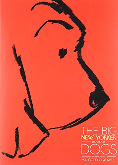 The Big New Yorker Book of Dogs