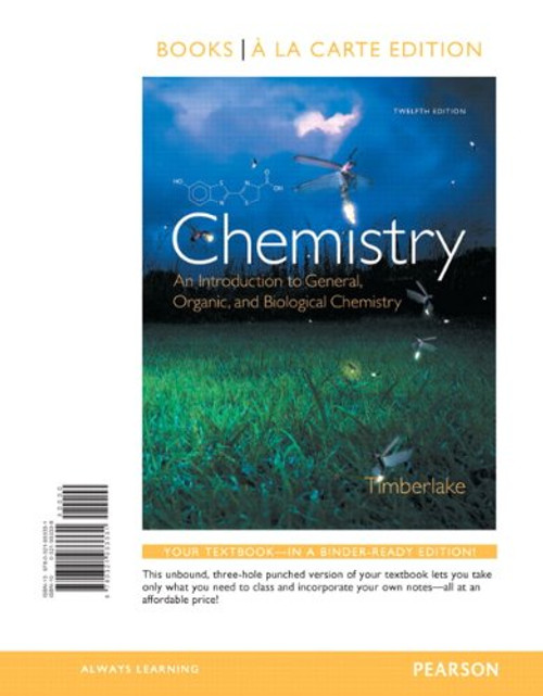 Chemistry: An Introduction to General, Organic, and Biological Chemistry, Books a la Carte Edition (12th Edition)
