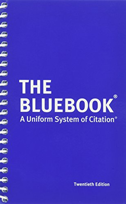 The Bluebook: A Uniform System of Citation