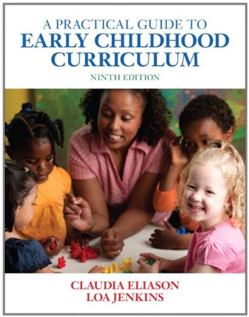 A Practical Guide to Early Childhood Curriculum (9th Edition)