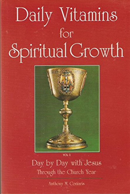 Daily Vitamins for Spiritual Growth: Day by Day with Jesus Through the Church Year