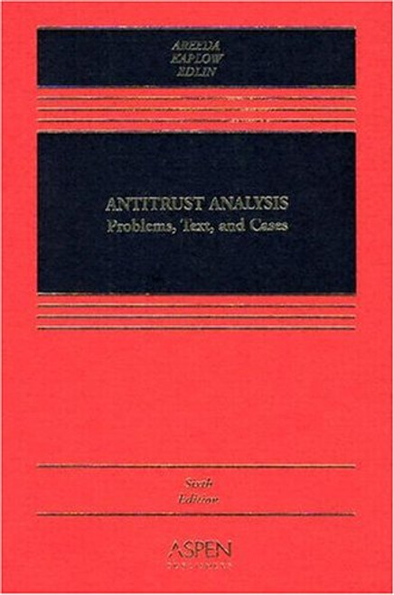 Antitrust Analysis: Problems, Text, and Cases (Casebook Series)