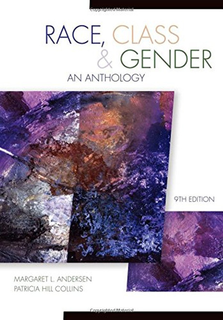 Race, Class, & Gender: An Anthology  9TH Edition