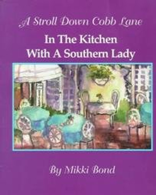 A Stroll Down Cobb Lane: In the Kitchen With a Southern Lady