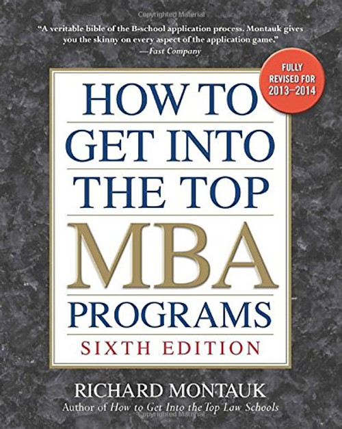 How to Get into the Top MBA Programs, 6th Editon
