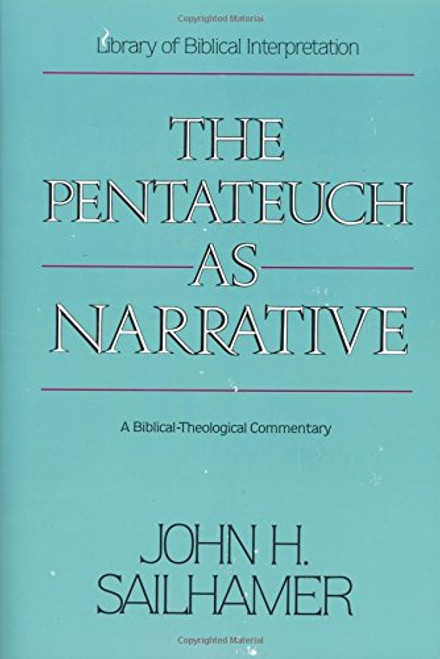 The Pentateuch as Narrative: A Biblical-Theological Commentary