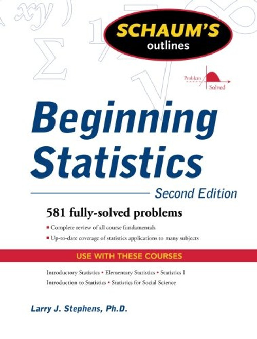 Schaum's Outline of Beginning Statistics, Second Edition