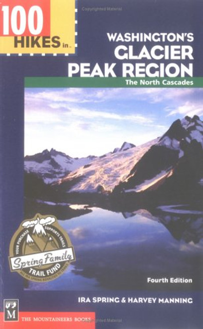 100 Hikes in Washington's Glacier Peak Region: The North Cascades