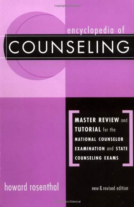 Encyclopedia of Counseling: Master Review and Tutorial for the National Counselor Examination and State Counseling Exams