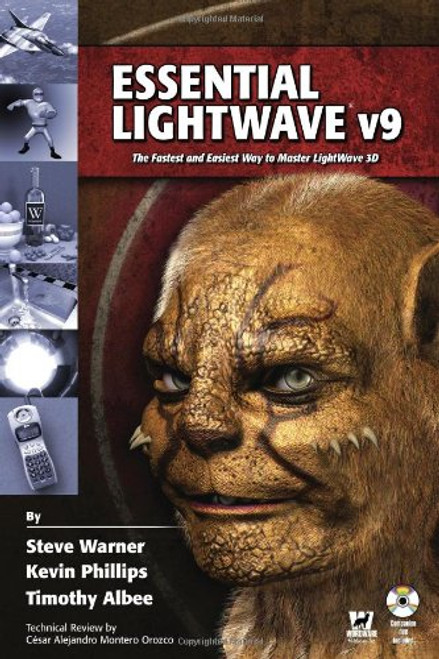 Essential Lightwave V9: The Fastest And Easiest Way To Master Lightwave 3D