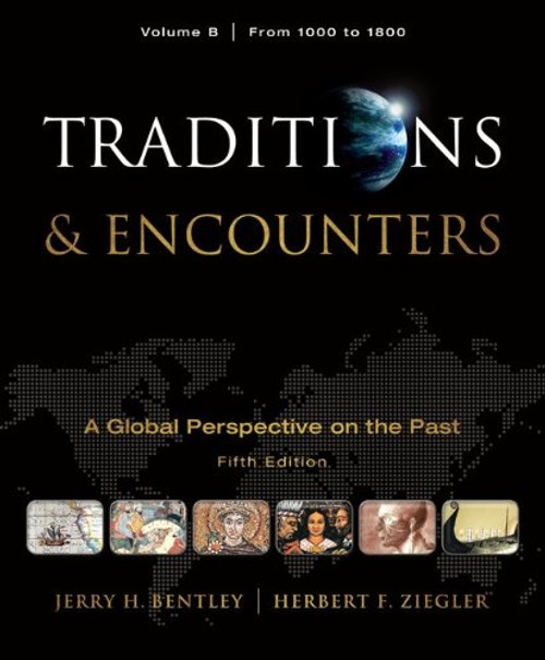 Traditions & Encounters, Volume B: From 1000 to 1800
