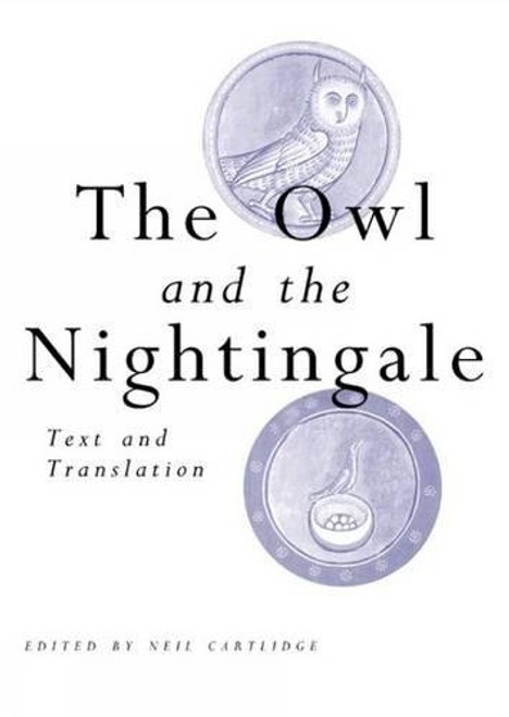 The Owl and the Nightingale: Text and Translation (Exeter Medieval Texts and Studies LUP)