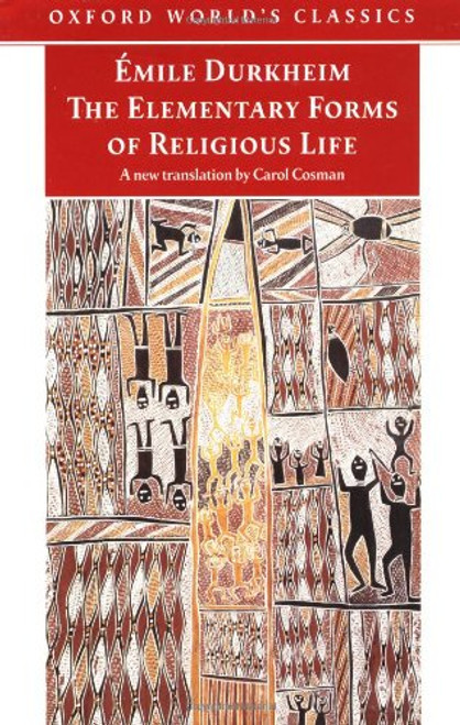 The Elementary Forms of Religious Life (Oxford World's Classics)