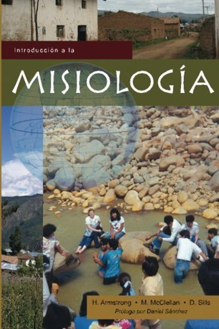 Introduccion a la Misiologia (Spanish Edition)
