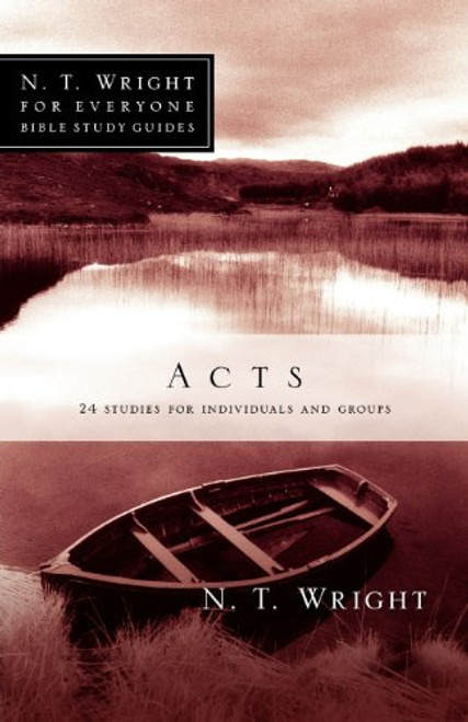 Acts (N. T. Wright for Everyone Bible Studies)