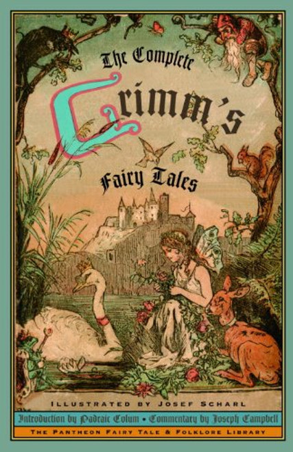 The Complete Grimm's Fairy Tales (Turtleback School & Library Binding Edition) (Pantheon Fairy Tale & Folklore Library)