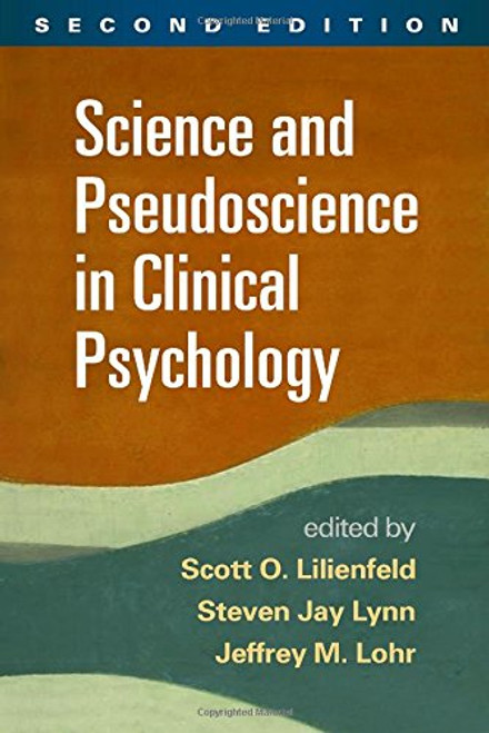 Science and Pseudoscience in Clinical Psychology, Second Edition