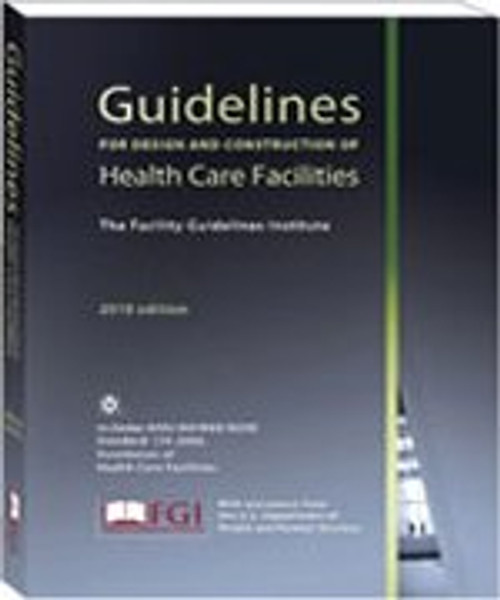 Guidelines for Design and Construction of Health Care Facilities 2010