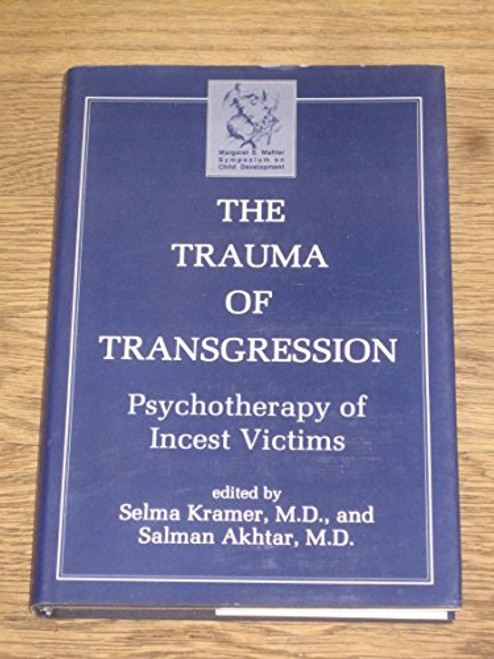 The Trauma of Transgression: Psychotherapy of Incest Victims