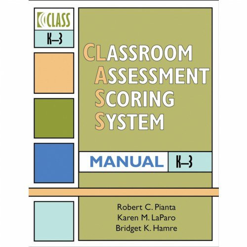 Classroom Assessment Scoring System (Class) Manual, K-3 (Vital Statistics)