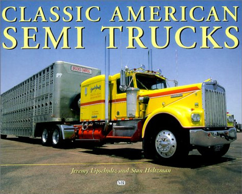 Classic American Semi-Trucks