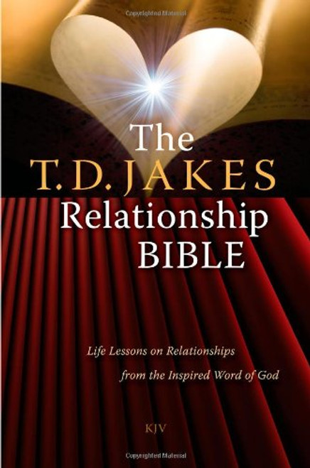 The T.D. Jakes Relationship Bible: Life Lessons on Relationships from the Inspired Word of God
