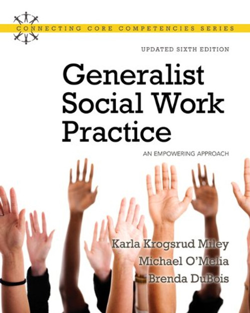 Generalist Social Work Practice: An Empowering Approach (Updated Edition) (6th Edition)