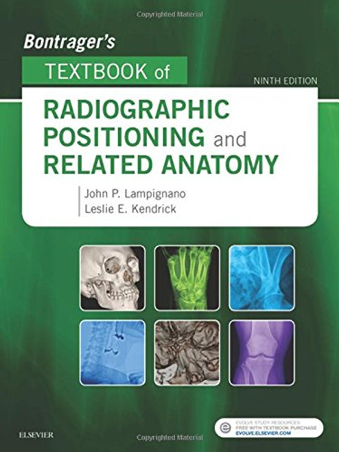 Bontrager's Textbook of Radiographic Positioning and Related Anatomy, 9e