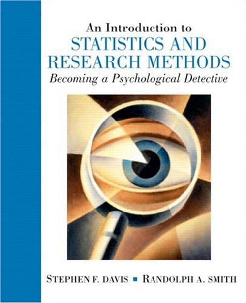 Introduction to Statistics and Research Methods: Becoming a Psychological Detective, An