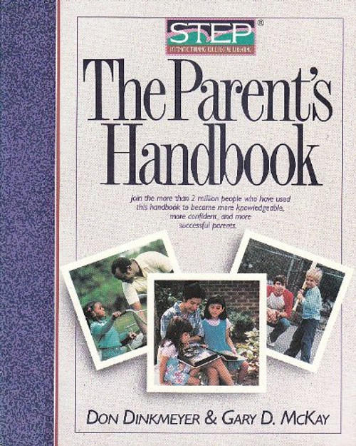 The Parent's Handbook: Step, Systematic Training for Effective Parenting