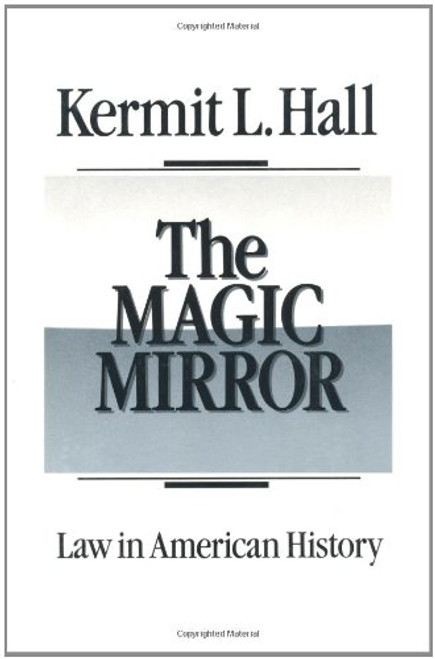 The Magic Mirror: Law in American History