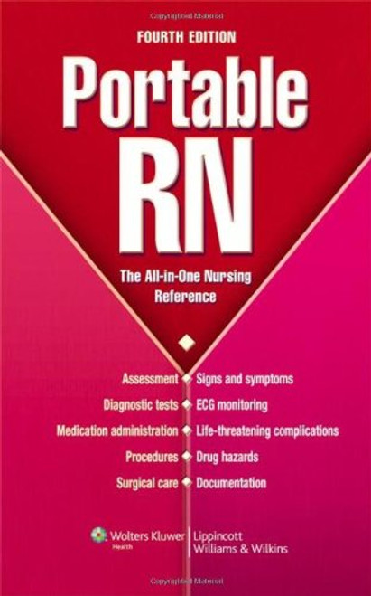 Portable RN: The All-in-One Nursing Reference (LWW, Portable RN)