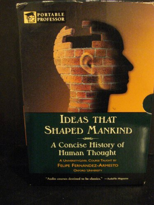 Ideas That Shaped Mankind  A Concise History of Human Thought  Portable Professor Series