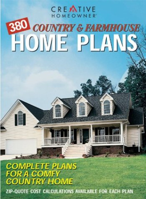 380 Country & Farmhouse Home Plans: Complete Plans for a Comfy Country Home